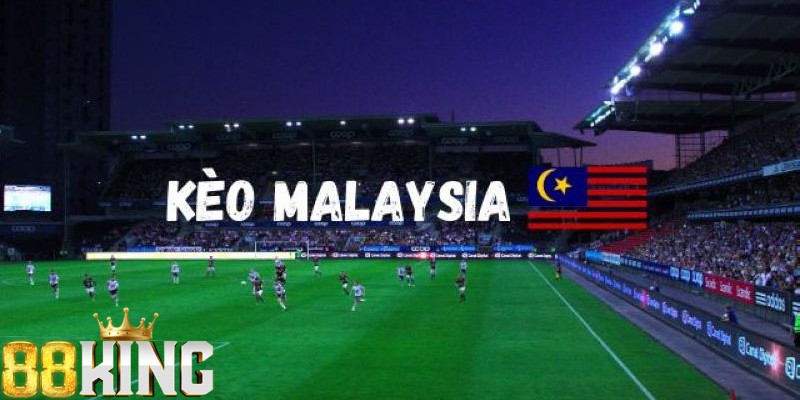 Kèo Malaysia 2024
