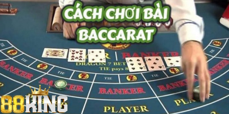Cách chơi bài baccarat